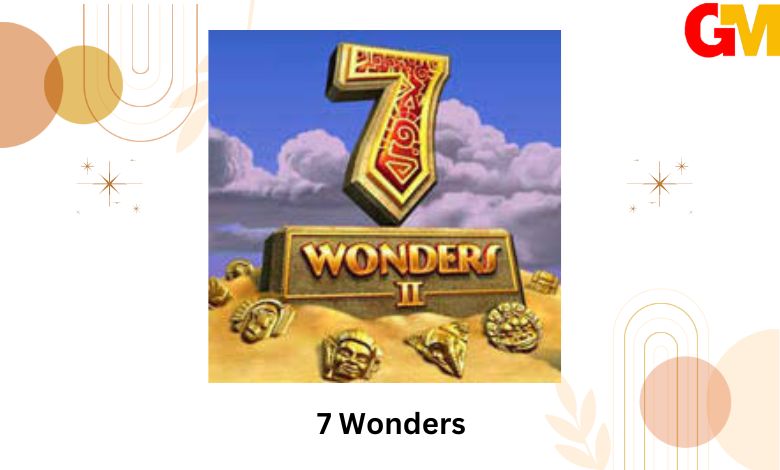 تحميل لعبة 7 Wonders للاندرويد مجانا من ميديا فاير